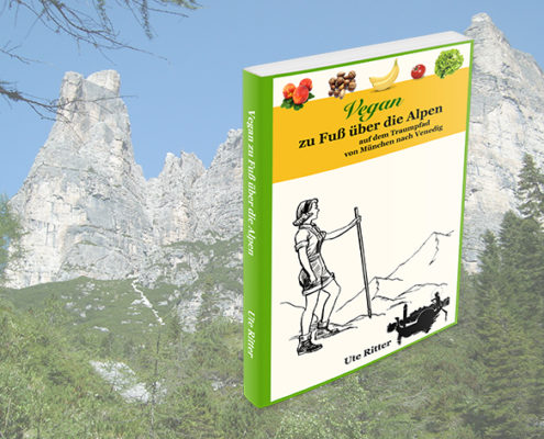Vegan zu Fuß über die Alpen - das Buch